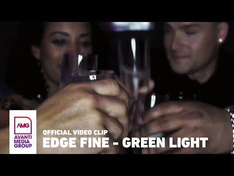 Edge Fine - Green Light (Official Video)