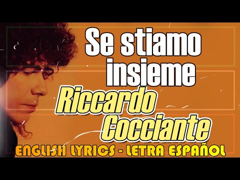 Riccardo Cocciante - Se stiamo insieme - Winner Sanremo 1991 (English, Letra Español, italiano,