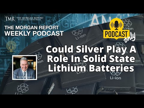 Could Silver Play A Role In Solid State Lithium Batteries