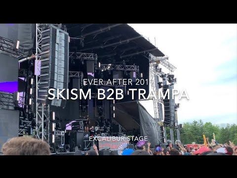 SKISM B2B TRAMPA Live - @ EVER AFTER Music Festival - June 2019 - EXCALIBUR STAGE (Day 3)