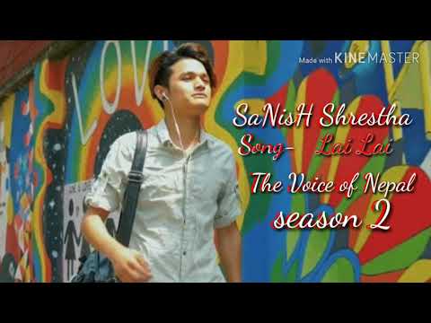 Sanish Shrestha [Lai Lai]- [The Voice of Nepal[ [Season 2]- 2019