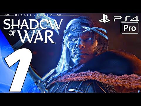 SHADOW OF WAR - Gameplay Walkthrough Part 1 - Prologue (Full Game) PS4 PRO