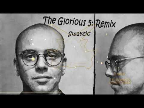 Logic - The Glorious Five - YSIV (Swayzic Remix)