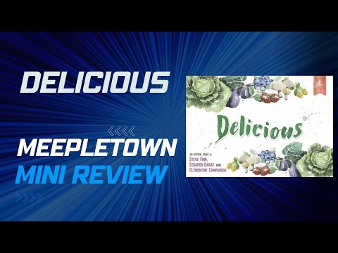 Delicious - MeepleTown Mini Review