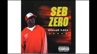 Seb Zero - Ground Zero (Prod by Zero)
