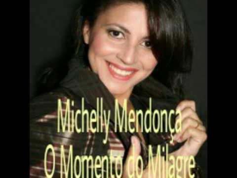 Michelly Mendonça - O Momento do Milagre