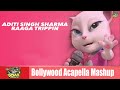 Bollywood Acapella Mashup Song Full HD Video Talking Angela Version Talking Tom Video