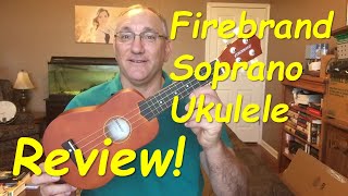 Video thumbnail for Firebrand Soprano Ukulele Review! by Steve's Strings