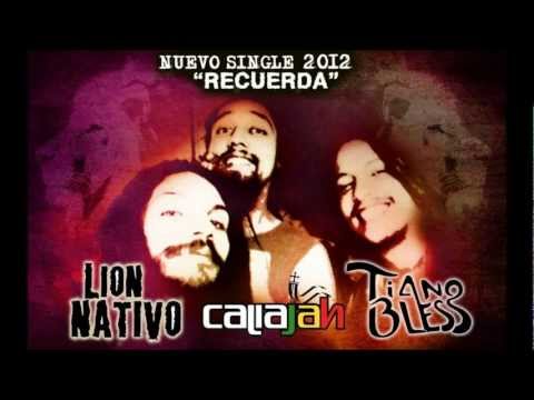Lion Nativo feat. Caliajah & Tiano Bless - Recuerda
