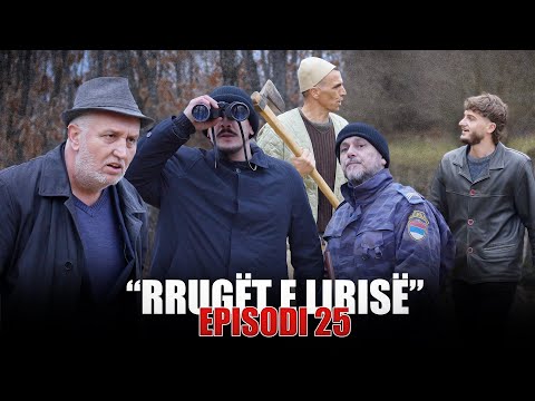 Rrugët e Lirisë - Episodi 25 (Tregime të Vjetra)