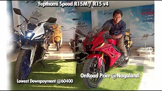 Get R15 v4 @ lowest down payment Rs.60400 / Quick shifter Price/On Road Price at Nagaland