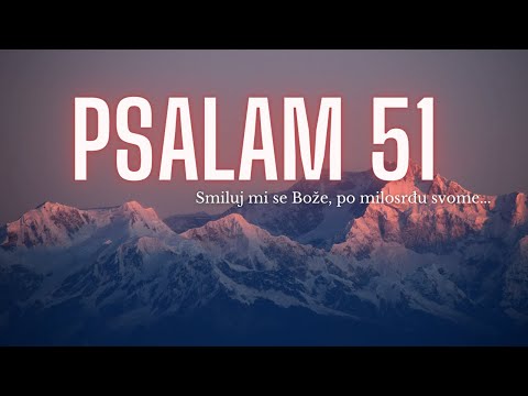 Psalam 51 | Bog ti Oprašta! Snažna Molitva Pokajanja