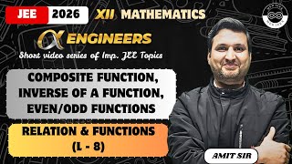 Relations & Functions | Composite Function, Inverse of a Function, Even/Odd Functions | Lecture 8 |