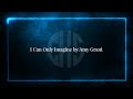 I CAN ONLY IMAGINE BY AMY GRANT INSTRUMENTAL