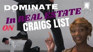 How to DOMINATE IN REAL ESTATE ON CRAIGSLIST