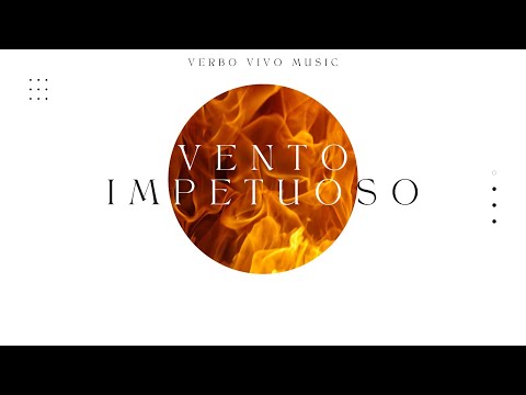 VENTO IMPETUOSO - Ministério Verbo Vivo (Lyrics)