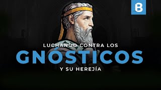 IRENEO DE LYON: Apasionado apologista contra el GNOSTICISMO