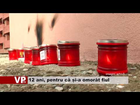12 ani, pentru că și-a omorât fiul