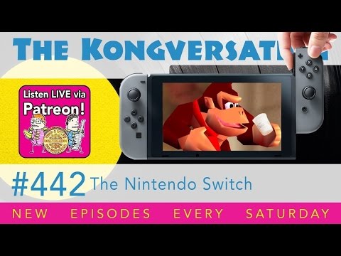 The Kongversation 442 - The Nintendo Switch