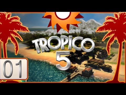 Tropico 5 - Episode 1 ...For Crown and Country...