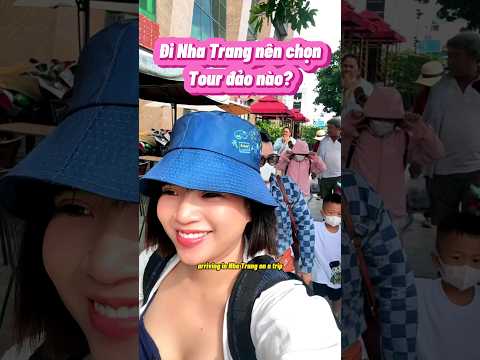 Nên chọn tour đảo nào khi du lịch nha trang #travel #tourdao #review #nhatrang