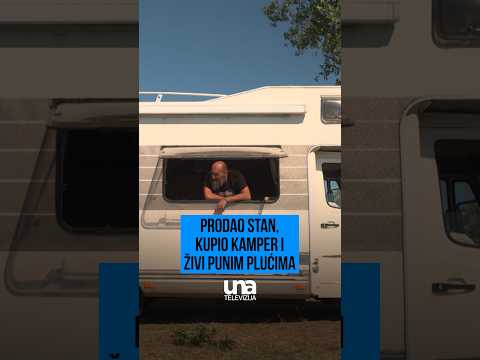 Prodao stan, kupio kamper i živi punim plućima!