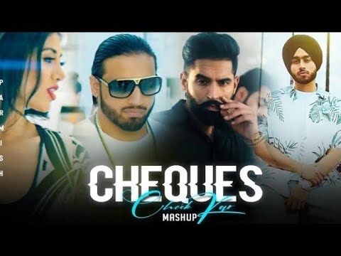 Feel The Cheque - Mashup | Shubh ft.Parmish Verma & Paradox |  biswjit yt music Check Kar x Cheque.