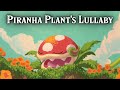 Piranha Plant S Lullaby From Super Mario 64
