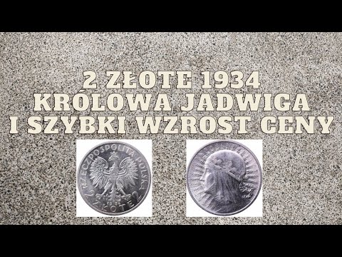 2 Złote 1934 Królowa Jadwiga, i szybki wzrost ceny.