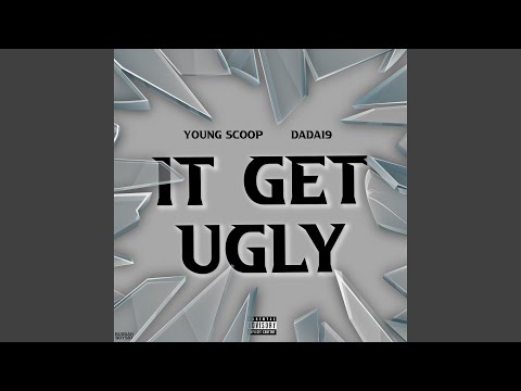 It Get Ugly (feat. Dada19)