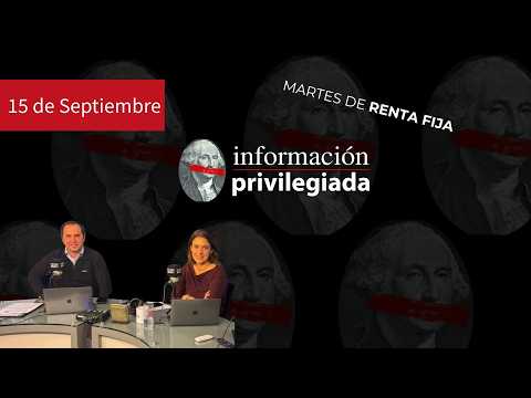 Información Privilegiada PM — martes 15 de septiembre