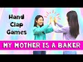 My Mother Is A Baker With Lyrics And Tutorial Hand Clapping Games For 2 Players
