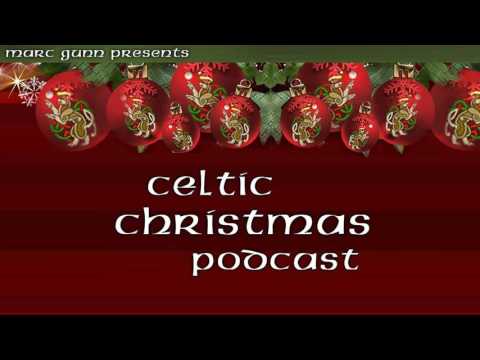 Celtic Christmas Special, Part 1 #21 with Irish & Celtic Music Podcast -