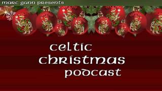 Celtic Christmas Special, Part 1 #21 with Irish & Celtic Music Podcast -