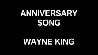 Anniversary Song - Wayne King and his Orchestra