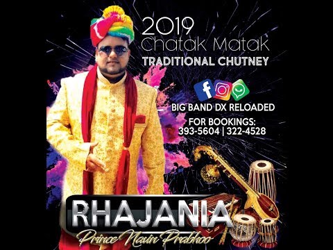 Rhajania - Prince Navin Prabhoo (2K19 Traditional Chutney)