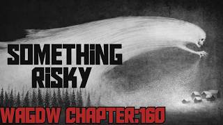 WAGDW 160: Something Risky #podcast #survival