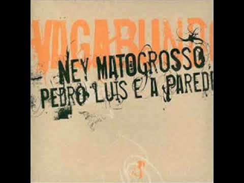 NEY MATOGROSSO & PEDRO LUIS E A PAREDE NOITE SEVERINA