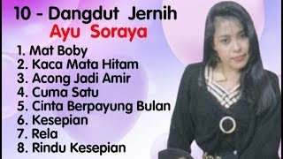 Download lagu Ayu Soraya - Mat Bobby - Kaca Mata Hitam - Kesepian - Rela - Cuma Satu mp3 Download lagu Ayu Soraya - Mat Bobby - Kaca Mata Hitam - Kesepian - Rela - Cuma Satu mp3