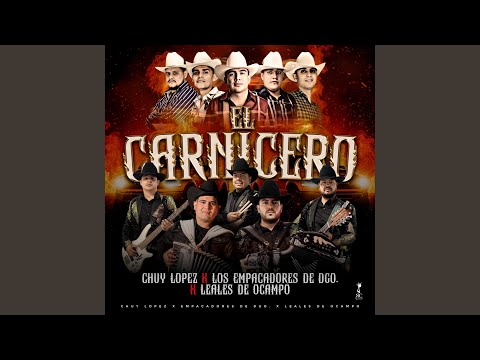 El Carnicero (feat. Chuy López & Los Empacadores De Durango)