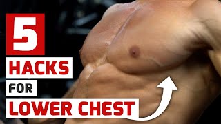 These 5 Hacks Will Build Your Lower Chest