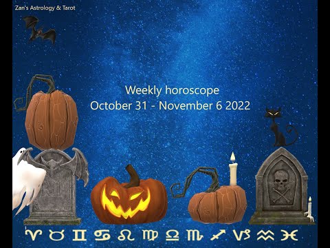 Weekly horoscope October 31 - November 6 2022