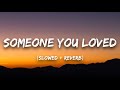 Lewis Capaldi - Someone You Loved(Lyrics) Slowed +Reverd #slowedandreverb #lewiscapaldi #dreamynotes