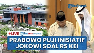 LIVE: Prabowo Puji Inisiatif Jokowi di Balik Pembangunan RS KEI di Solo hingga TelanRp417Miliar