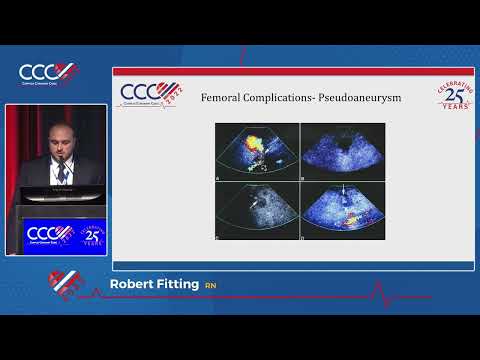 Femoral or Radial Approach and Impact on Vascular Complications - Robert Fitting, RN