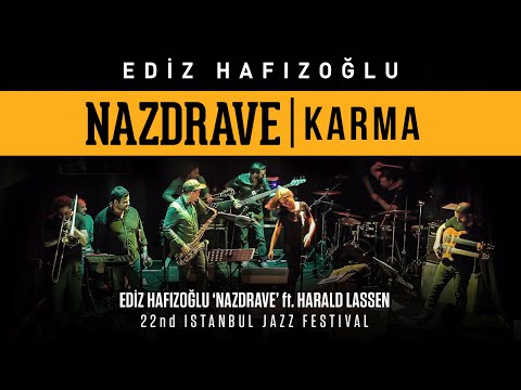 Ediz Hafızoğlu - Nazdrave | Karma (Live at 22nd Istanbul Jazz Festival)