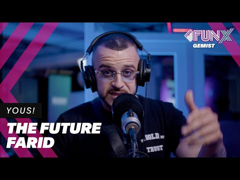 Farid | The Future | YOUS!