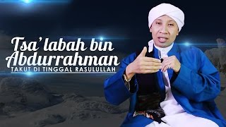 Download lagu Kisah Tsa'labah bin Abdurrahman Takut ditinggal Rasulullah SAW - Buya Yahya mp3