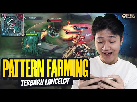 PATTERN FARMING LANCELOT JUNGLER PATCH TERBARU PALING EFEKTIF - Mobile Legends