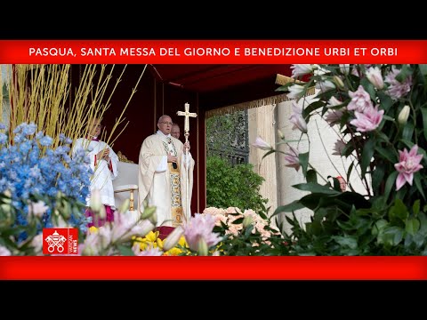 09 aprile 2023, Pasqua, Santa Messa del giorno e Benedizione Urbi et Orbi | Papa Francesco